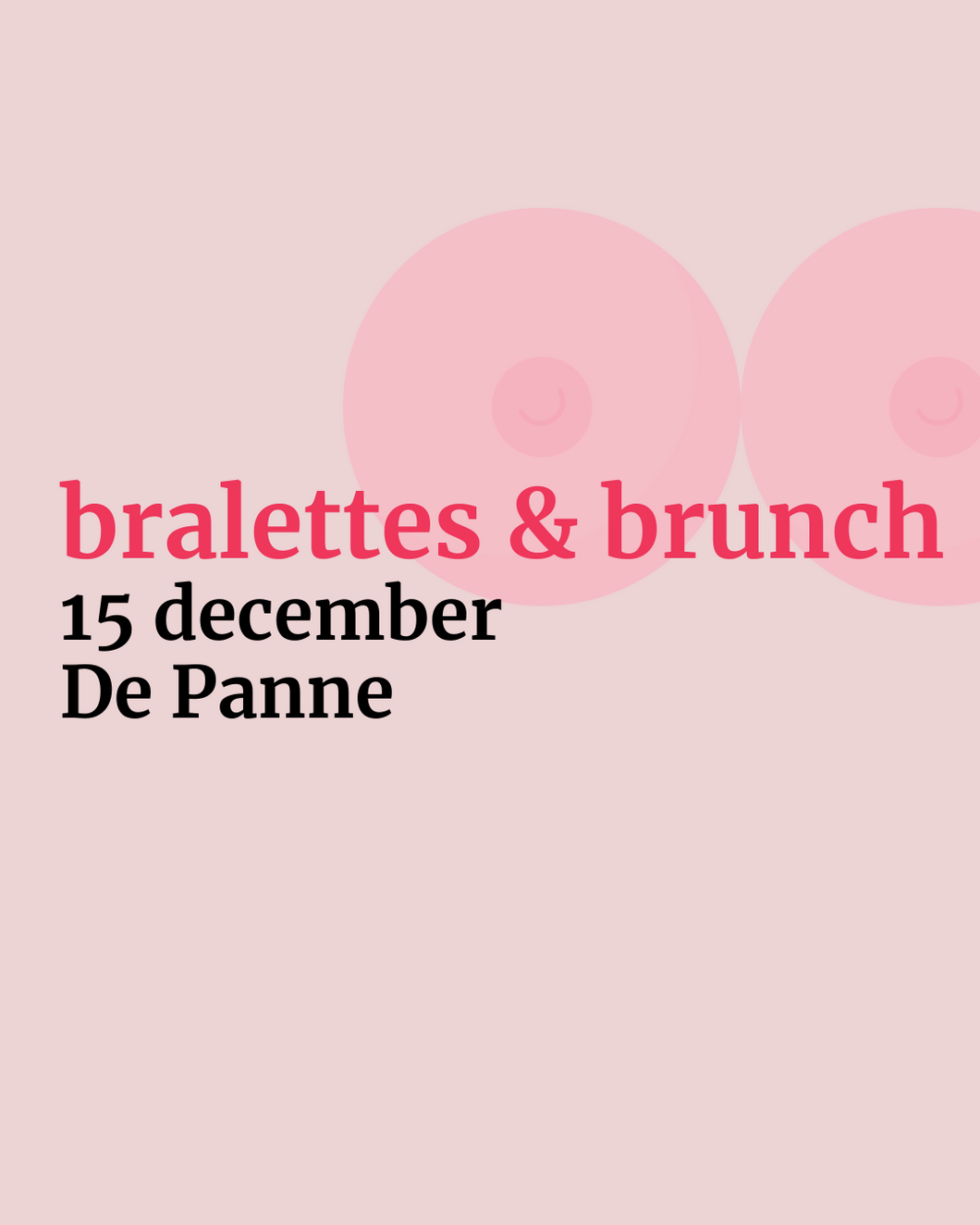 Bralettes & brunch - De Panne